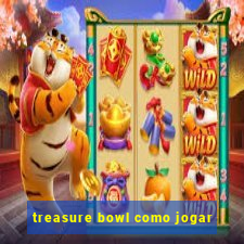 treasure bowl como jogar